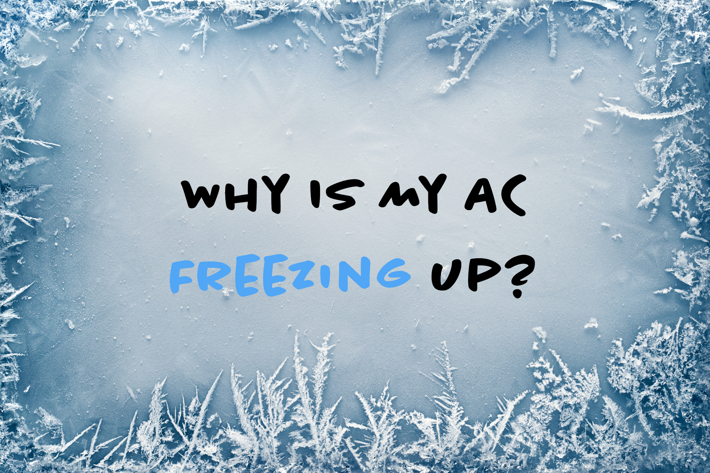 How to troubleshoot when your AC is freezing up.